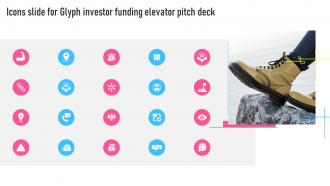 Icons Slide For Glyph Investor Funding Elevator Pitch Deck