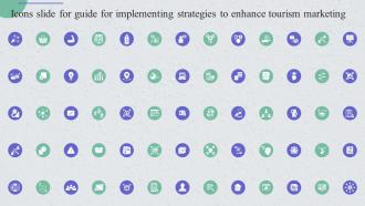 Icons Slide For Guide For Implementing Strategies To Enhance Tourism Marketing