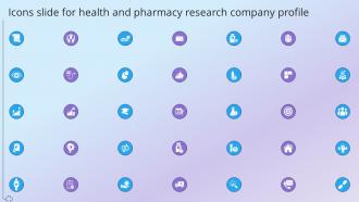 Icons Slide For Health And Pharmacy Research Company Profile Ppt Information