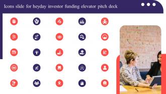 Icons Slide For Heyday Investor Funding Elevator Pitch Deck