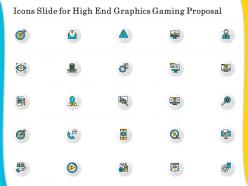 Icons slide for high end graphics gaming proposal ppt ideas