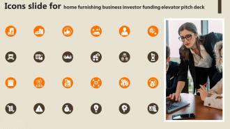 Icons Slide For Home Furnishing Business Investor Funding Elevator Pitch Deck