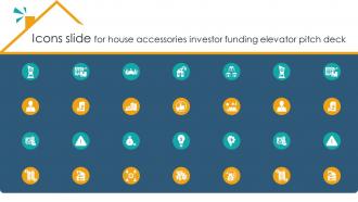 Icons Slide For House Accessories Investor Funding Elevator Pitch Deck