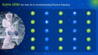Icons Slide For How AI Is Revolutionizing Finance Industry Ppt Infographics AI SS