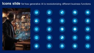 Icons Slide For How Generative AI Is Revolutionizing Different Business Functions AI SS V
