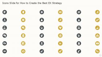 Icons Slide For How To Create The Best Ex Strategy Ppt Slides Background Designs