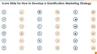 Icons Slide For How To Develop A Gamification Marketing Strategy