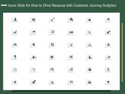 Icons slide for how to drive revenue with customer journey analytics ppt clipart images