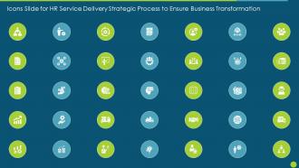 Icons Slide For Hr Service Delivery Strategic Process To Ensure Business Transformation