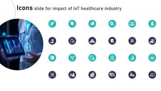 Icons Slide For Impact Of IoT In Healthcare Industry IoT CD V
