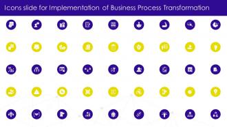 Icons Slide For Implementation Of Business Process Transformation Ppt Slides Designs Download