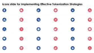 Icons Slide For Implementing Effective Tokenization Strategies