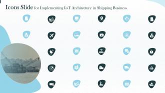 Icons Slide For Implementing Iot Architecture In Shipping Business