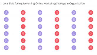 Icons Slide For Implementing Online Marketing Strategy In Organization