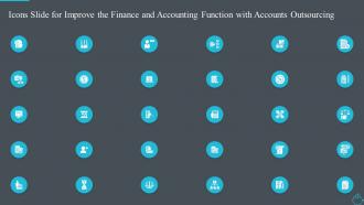 Icons slide for improve the finance and accounting function with accounts outsourcing