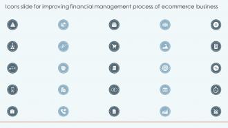 Icons Slide For Improving Financial Management Process Of Ecommerce Business