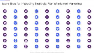 Icons Slide For Improving Strategic Plan Of Internet Marketing