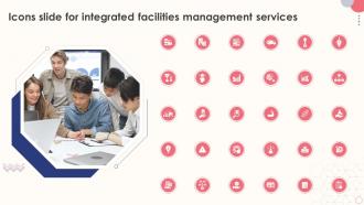 Icons Slide For Integrated Facilities Management Services Ppt Icon Design Ideas