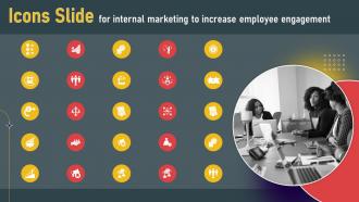 Icons Slide For Internal Marketing To Increase Employee Engagement Ppt Icon Infographics