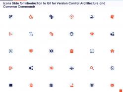 Icons slide for introduction to git for version control architecture and common commands ppt slides