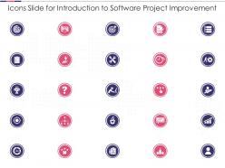 Icons Slide For Introduction To Software Project Improvement