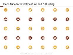 Icons slide for investment in land and building ppt powerpoint presentation ideas graphics