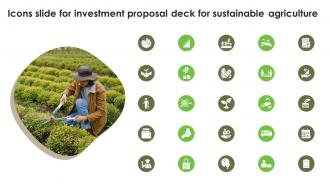 Icons Slide For Investment Proposal Deck For Sustainable Agriculture