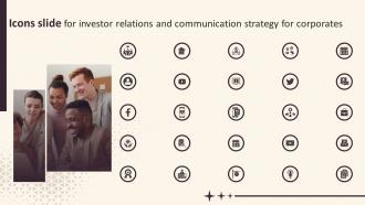 Icons Slide For Investor Relations And Communication Strategy For Corporates