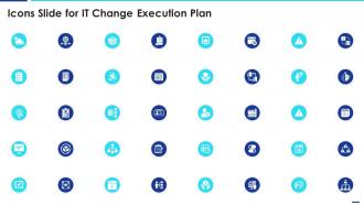 Icons Slide For IT Change Execution Plan