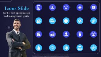 Icons Slide For IT Cost Optimization And Management Guide Ppt Slides Backgrounds Strategy SS