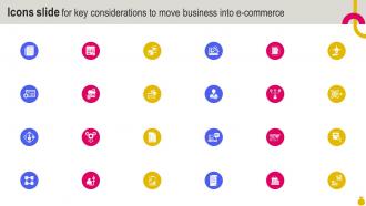 Icons Slide For Key Considerations To Move Business Into E Commerce Strategy SS V