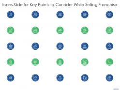Icons slide for key points to consider while selling franchise ppt background
