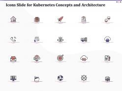 Icons slide for kubernetes concepts and architecture ppt visuals