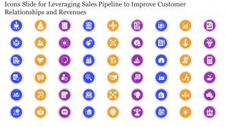 Icons Slide For Leveraging Sales Pipeline To Improve Customer Relationships And Revenues