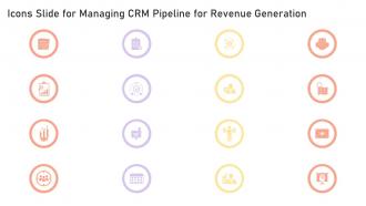 Icons Slide For Managing Crm Pipeline For Revenue Generation