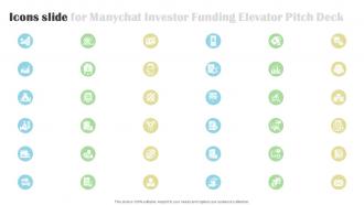 Icons Slide For Manychat Investor Funding Elevator Pitch Deck