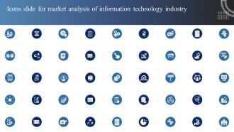 Icons Slide For Market Analysis Of Information Technology Industry Ppt Icon Design Templates
