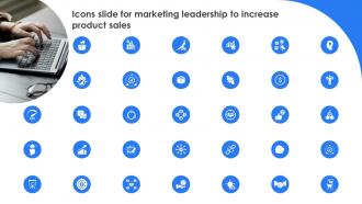 Icons Slide For Marketing Leadership To Increase Product Sales
