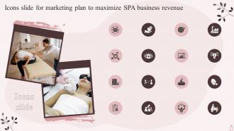 Icons Slide For Marketing Plan To Maximize SPA Business Revenue Strategy SS V