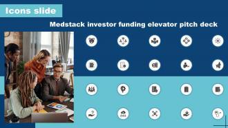 Icons Slide For Medstack Investor Funding Elevator Pitch Deck