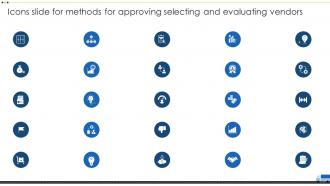 Icons Slide For Methods For Approving Selecting And Evaluating Vendors