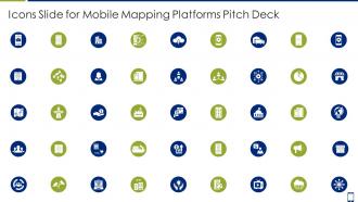 Icons slide for mobile mapping platforms pitch deck ppt slides