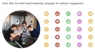 Icons Slide For Multi Brand Marketing Multi Brand Marketing Campaign For Audience Engagement