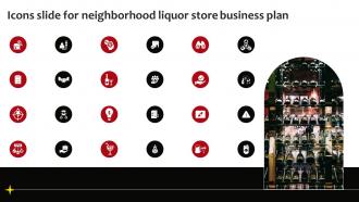 Icons Slide For Neighborhood Liquor Store Business Plan BP SS