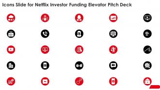 Icons slide for netflix investor funding elevator pitch deck