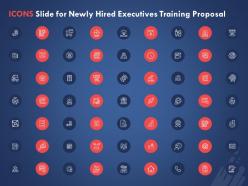 Icons slide for newly hired executives training proposal ppt powerpoint presentation example