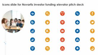 Icons Slide For Novartis Investor Funding Elevator Pitch Deck