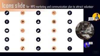 Icons Slide For NPO Marketing And Communication Plan To Attract Volunteer MKT SS V
