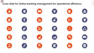 Icons Slide For Online Banking Management For Operational Efficiency