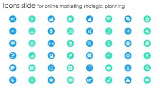 Icons Slide For Online Marketing Strategic Planning MKT SS